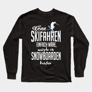 Wenn skifahren einfach wäre (white) Long Sleeve T-Shirt